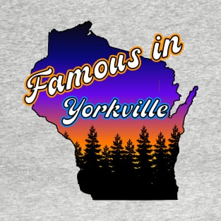 Famous in Yorkville T-Shirt